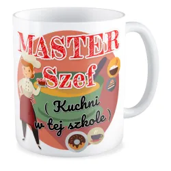 Kubek na DZIEŃ NAUCZYCIELA Master szef kuchni w tej szkole